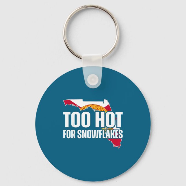 Too Hot For Snowflakes Florida Flag Map State Funn Keychain (Front)