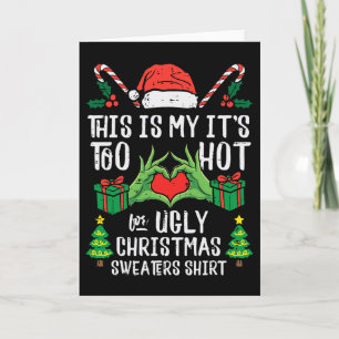 Too Hot For Ugly Christmas Sweater Funny Xmas Men Card