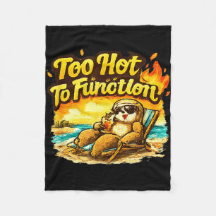 Too hot to function funny summer heat sloth fleece blanket