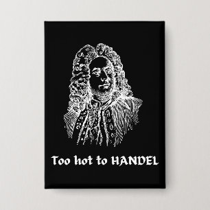 Too hot to HANDEL Funny Classical Music Composer