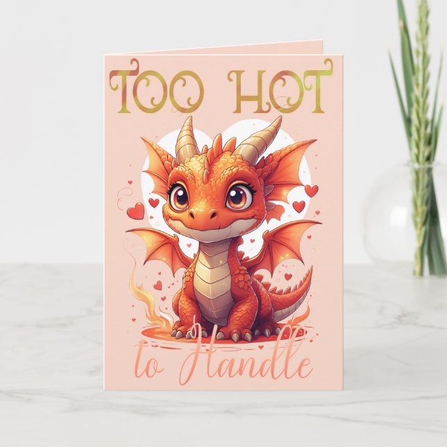 Too Hot to Handle Dragon Card (Front)