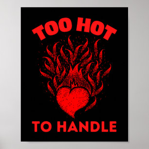 TOO HOT TO HANDLE POSTER