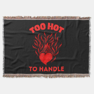 TOO HOT TO HANDLE THROW BLANKET
