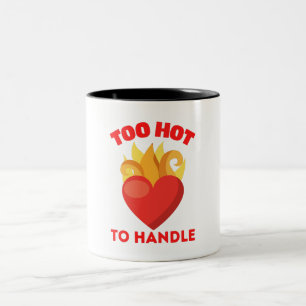 TOO HOT TO HANDLE Two-Tone COFFEE MUG