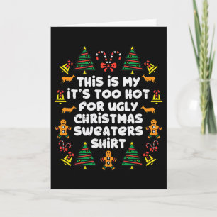 Too Hot Ugly Christmas S Fun Xmas Men Women Family Card