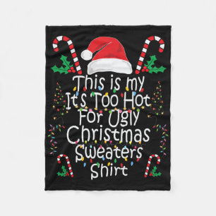 Too Hot Ugly Christmas S Fun Xmas Men Women Family Fleece Blanket