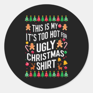 Too Hot Ugly Christmas Sweaters Funny Men Women Fa Classic Round Sticker
