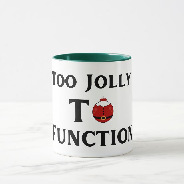 Too Jolly To Function Christmas Mug (Centre)