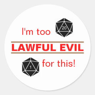 Too Lawful Evil Classic Round Sticker