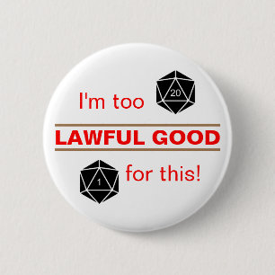 Too Lawful Good 2 Inch Round Button