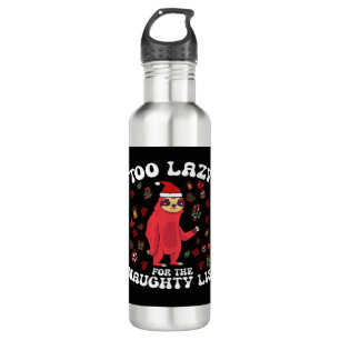 Too Lazy For The Naughty List,Funny Christmas Shir 710 Ml Water Bottle