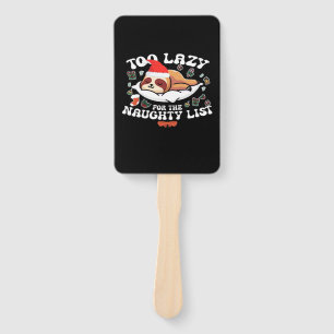 Too Lazy For The Naughty List,Funny Christmas Shir Hand Fan