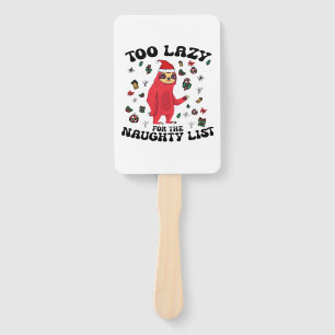 Too Lazy For The Naughty List,Funny Christmas Shir Hand Fan