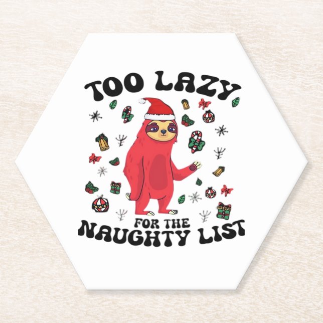 Too Lazy For The Naughty List,Funny Christmas Shir Paper Coaster (Front)