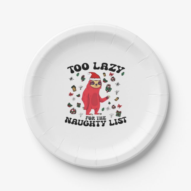Too Lazy For The Naughty List,Funny Christmas Shir Paper Plate (Front)