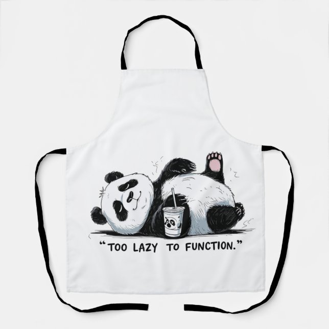 Too Lazy to Function - Lazy Panda Apron (Front)