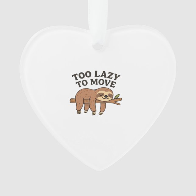 Too Lazy To Move � Cute Retro Cartoon Sloth Design Ornament (Front)