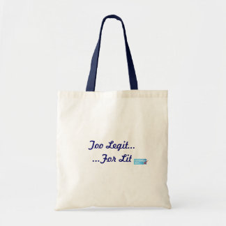 Too Legit for Lit Canvass Bag