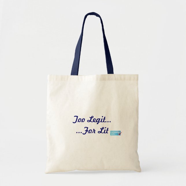 Too Legit for Lit Canvass Bag (Front)