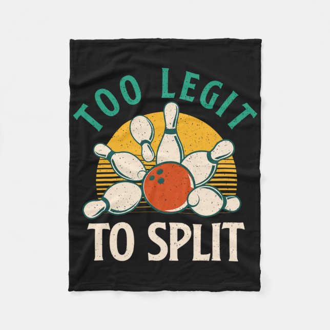 Too Legit To Split - Bowling Bowler  Fleece Blanket (Front)