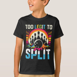 Too Legit To Split Shirt Too Ligit To Split Funny