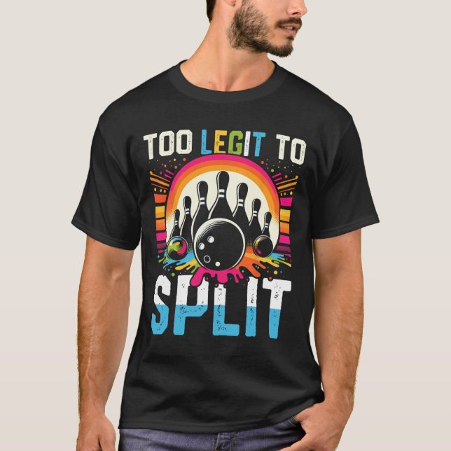 Too Legit To Split Shirt Too Ligit To Split Funny  (Front)