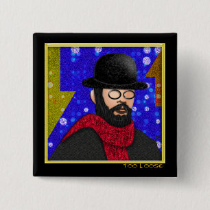 Too Loose (Pin) 2 Inch Square Button