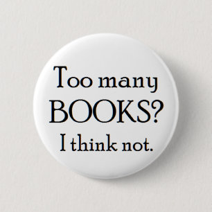 too many books 2 inch round button