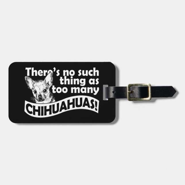 Too Many Chihuahuas Luggage Tag (Front Horizontal)