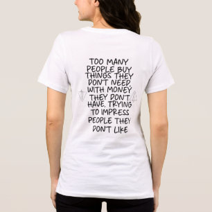 Too many People buy things they don't need Tri-Blend Shirt