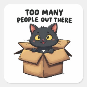 Too Many People Out There Cat kitten Introvert Square Sticker