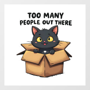 Too Many People Out There Cat kitten Introvert  Window Cling