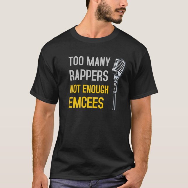 Too Many Rappers T-Shirt (Front)