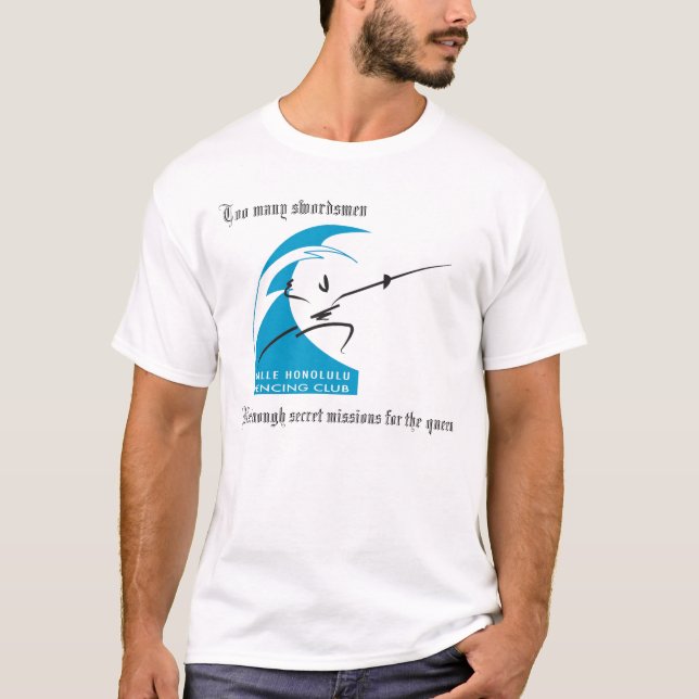 Too many swordsmen Not enough secret missions... T-Shirt (Front)