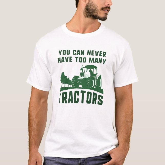 Too Many Tractors T-Shirt (Front)