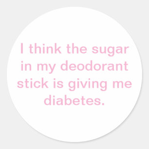 Too Much Deodorant Sugar Hankamer Artjunkhaus Yum! Classic Round Sticker