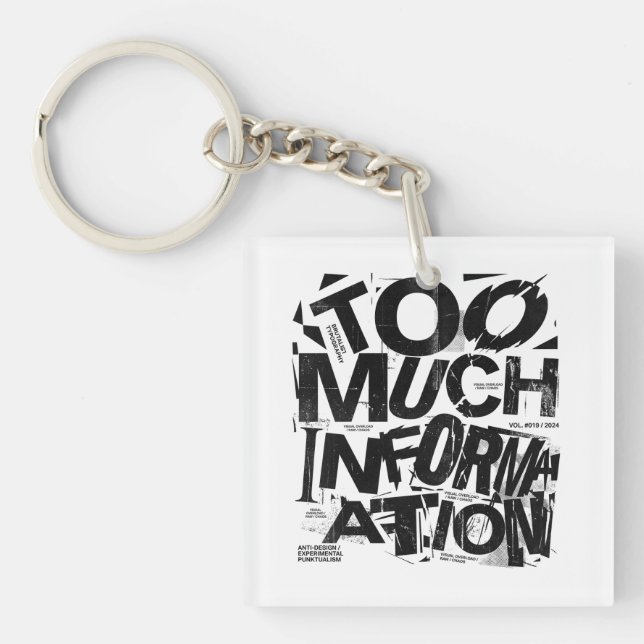 TOO MUCH INFORMATION | Brutalist Typography Street Keychain (Front)