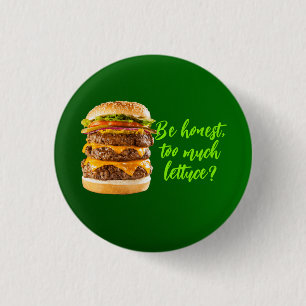 Too Much Lettuce-anti vegan-vegetarian-eat meat 1 Inch Round Button