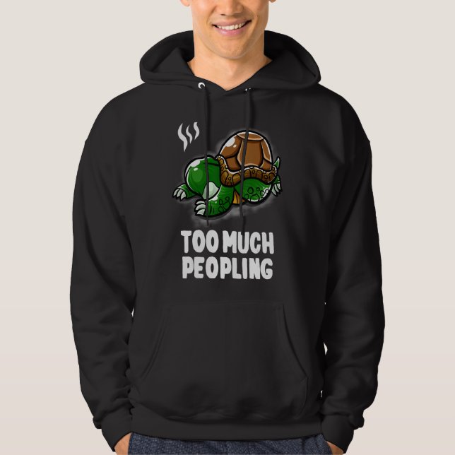 Too Much Peopling Introvert Sleeping Nerd Turtle G Hoodie (Front)