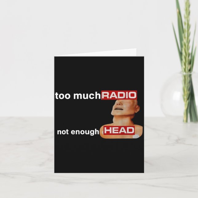 Too Much Radio Not Enough Head Funny 80's Radio He Card (Front)