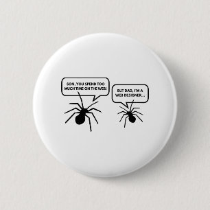 Too Much Time On The Web 2 Inch Round Button