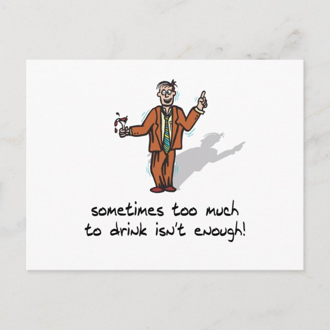 Too Much To Drink Postcard (Front)