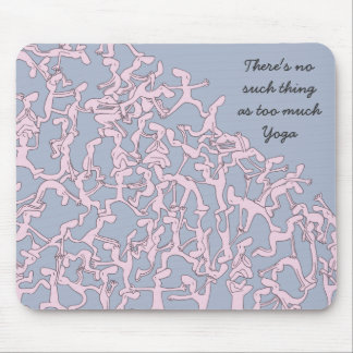 Too much Yoga mousemat, pink Mouse Pad