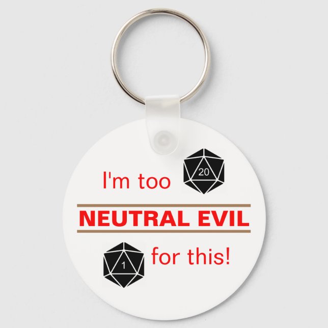 Too Neutral Evil Keychain (Front)