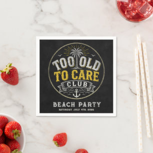 Too Old to Care Club My Give- A-Damn is Broken Napkin