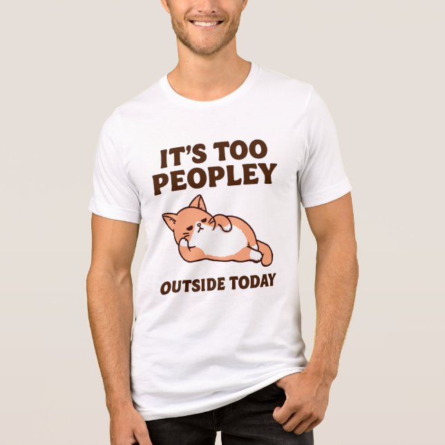 Too Peopley Cat  Tri-Blend Shirt (Front)