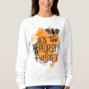 Too Peopley Outside Funny Vampire Cat Halloween Sweatshirt