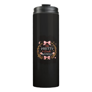 Too Pretty To Doubt Myself Coquette Bow Self Love  Thermal Tumbler