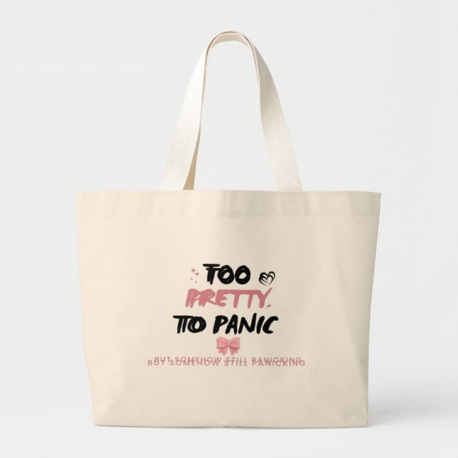 Too Pretty To Panic Sticker | Funny Coquette Menta Large Tote Bag (Front)
