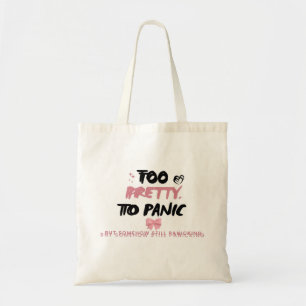 Too Pretty To Panic Sticker Funny Coquette Menta Tote Bag